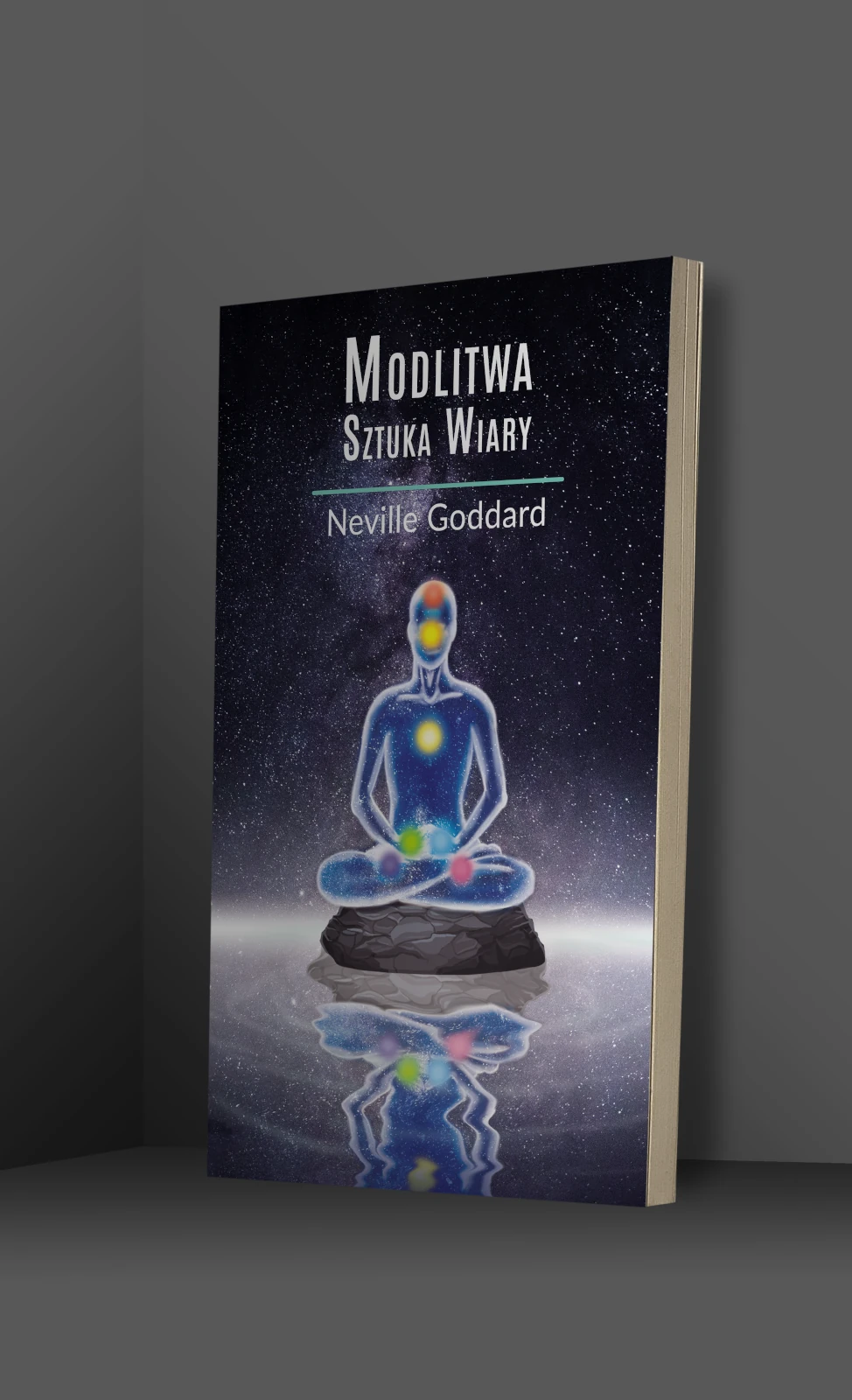Modlitwa. Sztuka Wiary – Neville Goddard