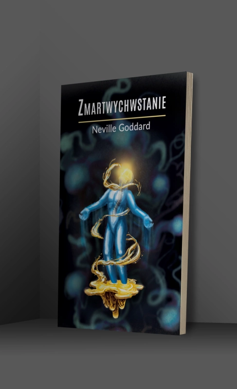 Zmartwychwstanie – Neville Goddard