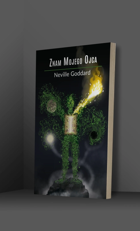 Znam Mojego Ojca – Neville Goddard