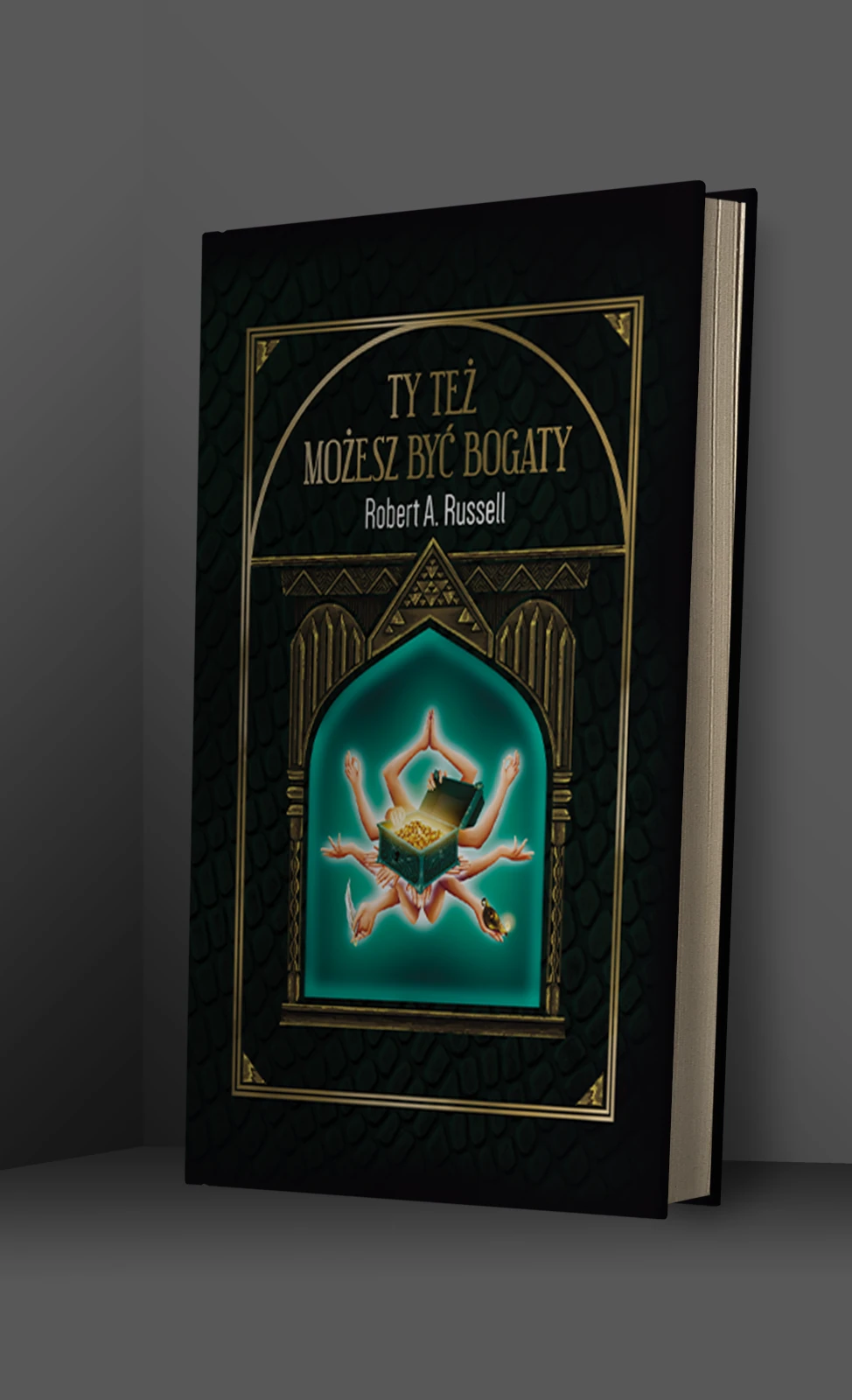 Ty Też Możesz Być Bogaty – Robert A. Russell