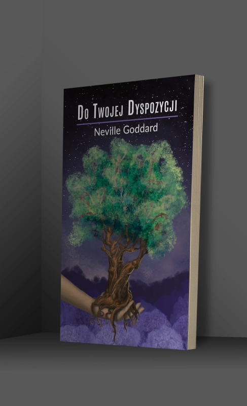 Do Twojej Dyspozycji – Neville Goddard